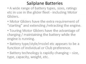 Sailplane Batteries A wide range of battery types