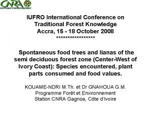 IUFRO International Conference on Traditional Forest Knowledge Accra