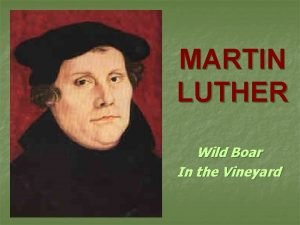 MARTIN LUTHER Wild Boar In the Vineyard Martin