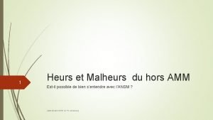 1 Heurs et Malheurs du hors AMM Estil