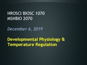 NROSCI BIOSC 1070 MSNBIO 2070 December 6 2019