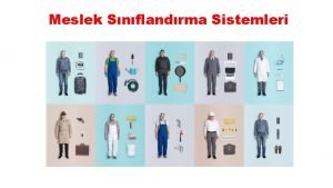 Mesleklerin sınıflandırılması Mesleklerin sınıflandırılması