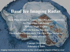 Basal Ice Imaging Radar Byrd Polar Research Center