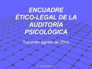 ENCUADRE TICOLEGAL DE LA AUDITORA PSICOLGICA Tucumn agosto