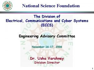 National Science Foundation The Division of Electrical Communications