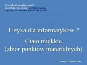 Fizyka dla informatykw cz 2 Jacek Matulewski email