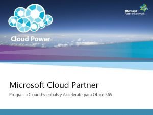 Microsoft Cloud Partner Programa Cloud Essentials y Accelerate