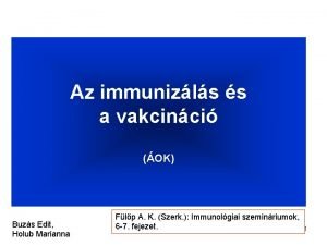 Az immunizls s a vakcinci OK Buzs Edit