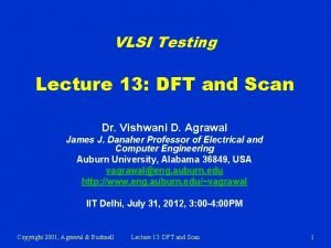 VLSI Testing Lecture 13 DFT and Scan Dr