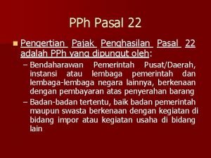 PPh Pasal 22 n Pengertian Pajak Penghasilan Pasal