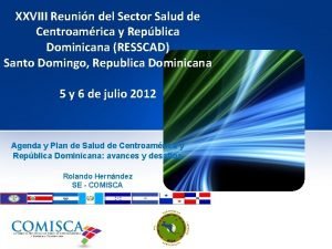 XXVIII Reunin del Sector Salud de Centroamrica y