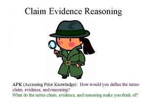 Claim Evidence Reasoning APK Accessing Prior Knowledge How