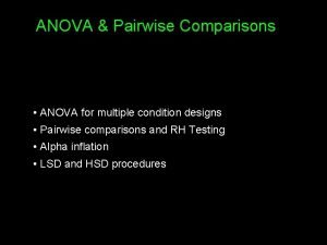 ANOVA Pairwise Comparisons ANOVA for multiple condition designs
