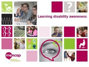Learning disability awareness Learning disability awareness one hour