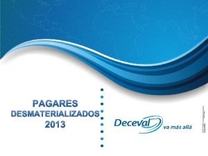 Pagars Desmaterializados Propuesta de valor para las entidades