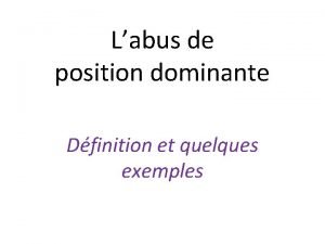 Labus de position dominante Dfinition et quelques exemples