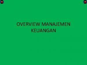 Overview manajemen keuangan