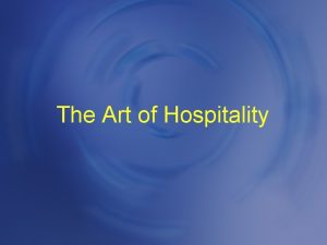 The Art of Hospitality A Hospitality Prayer My