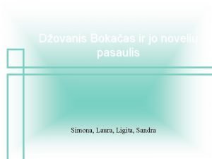 Dovanis Bokaas ir jo noveli pasaulis Simona Laura