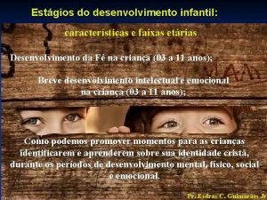 Estgios do desenvolvimento infantil caractersticas e faixas etrias