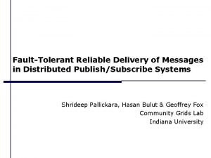 FaultTolerant Reliable Delivery of Messages in Distributed PublishSubscribe