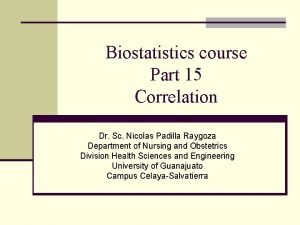 Biostatistics course Part 15 Correlation Dr Sc Nicolas