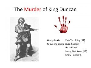 The Murder of King Duncan Group leader Xiao