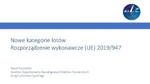 Nowe kategorie lotw Rozporzdzenie wykonawcze UE 2019947 Pawe