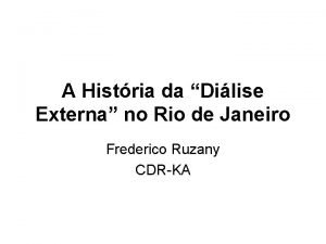 A Histria da Dilise Externa no Rio de