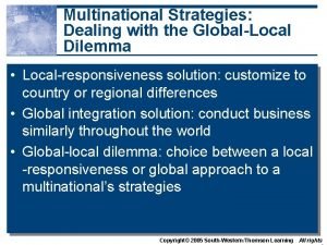 Multinational Strategies Dealing with the GlobalLocal Dilemma Localresponsiveness