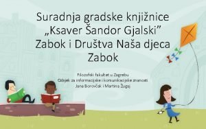 Suradnja gradske knjinice Ksaver andor Gjalski Zabok i