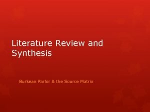 Literature Review and Synthesis Burkean Parlor the Source