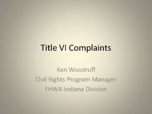 Title VI Complaints Ken Woodruff Civil Rights Program