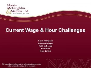 Current Wage Hour Challenges Karen Thompson Pdraig Flanagan