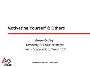 Motivating yourself and others Motivating yourself and others