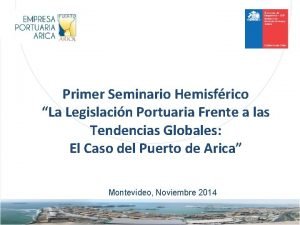 Primer Seminario Hemisfrico La Legislacin Portuaria Frente a