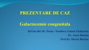 Galactoza neonatala forum