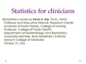 Statistics for clinicians Biostatistics course by Kevin E