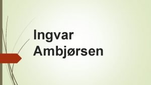 Ingvar Ambjrsen 1 Ingvar Even Ambjrnsen Haefs 2