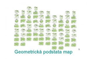 Geometrick podstata map 1 ZKLADN POJMY KARTOGRAFIE vda