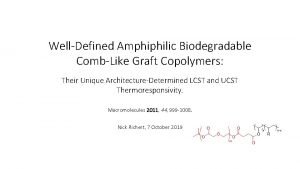 WellDefined Amphiphilic Biodegradable CombLike Graft Copolymers Their Unique