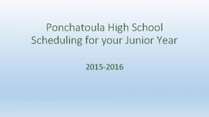 Ponchatoula High School Scheduling for your Junior Year