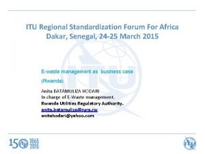 ITU Regional Standardization Forum For Africa Dakar Senegal