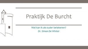 Praktijk De Burcht Wat kan ik als ouder