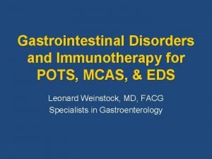 Gastrointestinal Disorders and Immunotherapy for POTS MCAS EDS