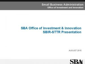 Small Business Administration Office of Investment and Innovation