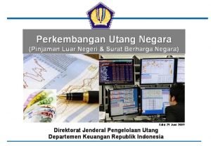 Perkembangan Utang Negara Pinjaman Luar Negeri Surat Berharga