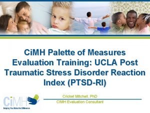 Ci MH Palette of Measures Evaluation Training UCLA