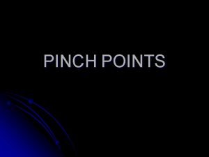 Pinch point control measures