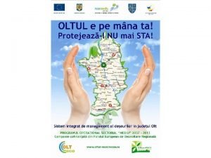 www oltulrecicleaza ro PREZENTAREA PROIECTULUI Consiliul Judetean Olt